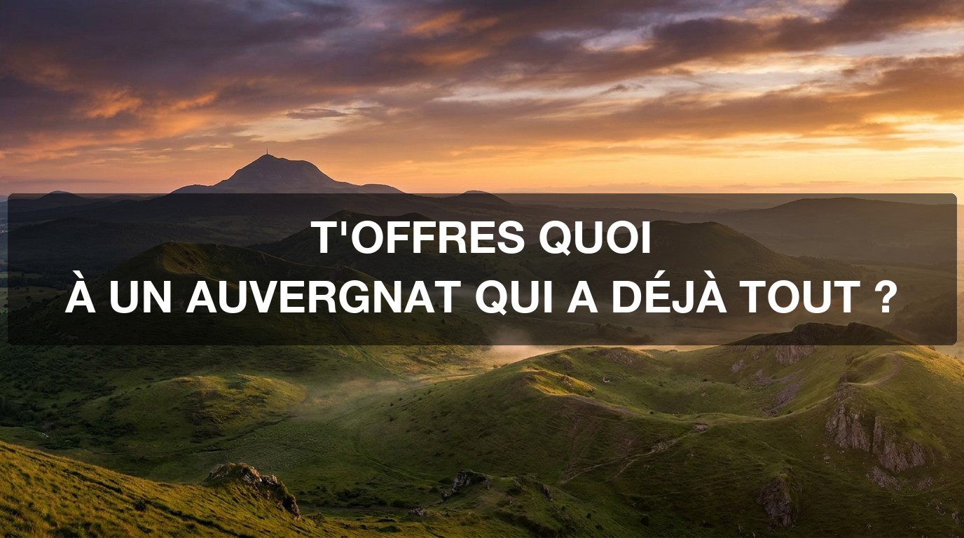 5 idées cadeau à faire à un Auvergnat
