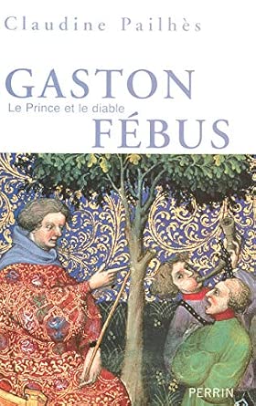 Biographie de Gaston Fébus, vicomte de Béarn