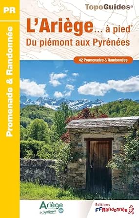L'Ariège à pied, promenades et randonnées du piémont aux Pyrénées