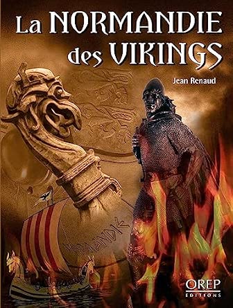 Livre La Normandie des Vikings Jean Renaud
