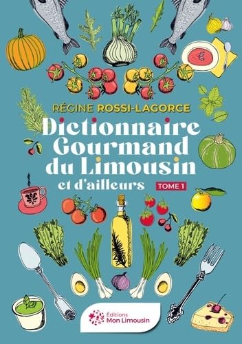 Dictionnaire gourmand du Limousin