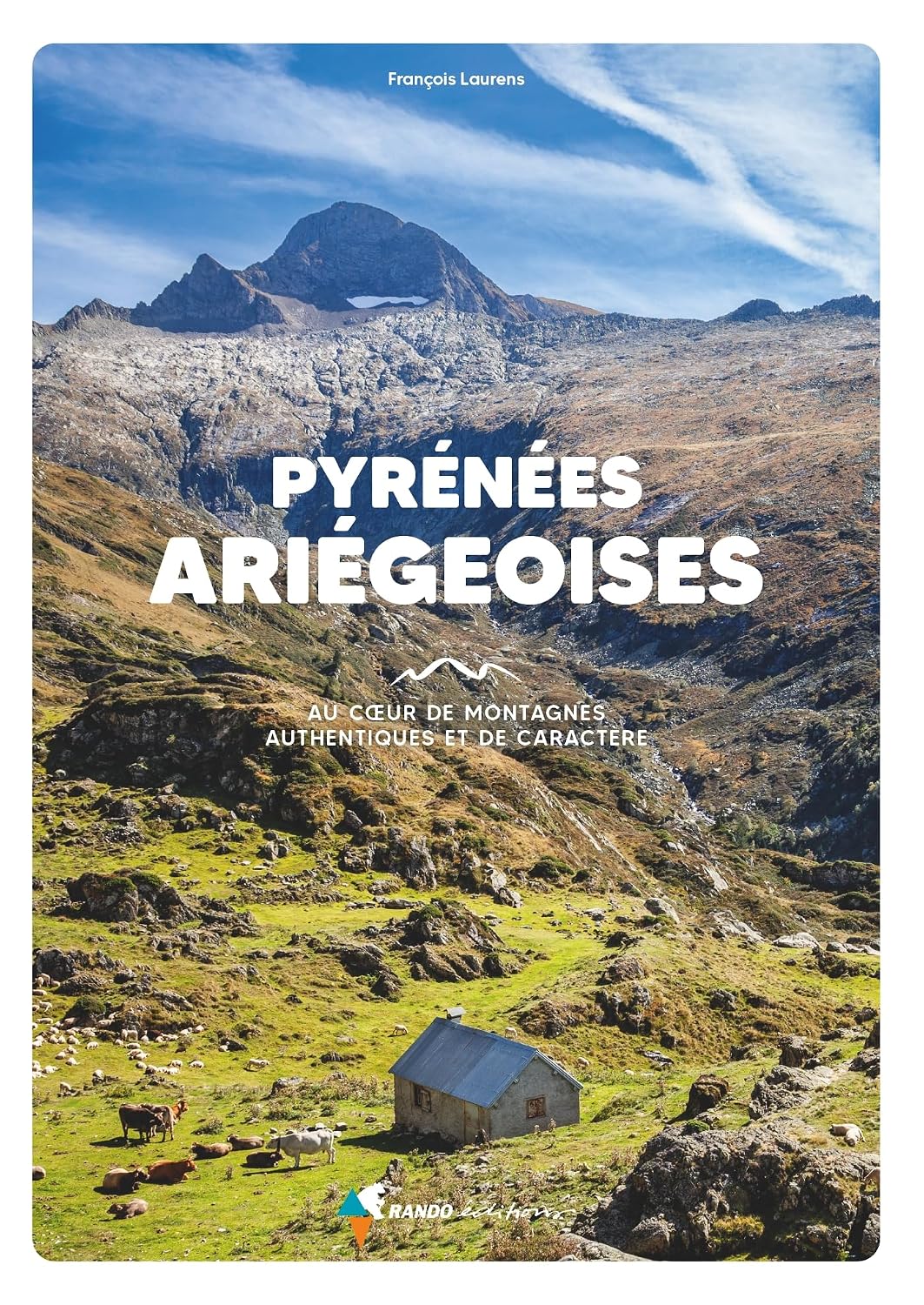 Livre Pyrénées Ariégeoises de Françoise Laurens