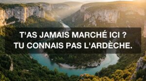 Randonnées en Ardèche : paysage de gorges et accroche